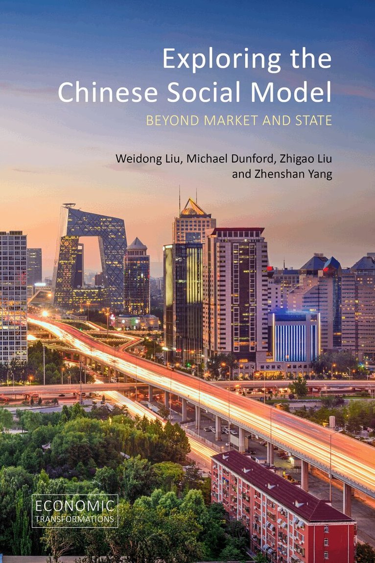 Weidong Liu, Michael Dunford, Zhigao Liu, Zhenshan Yang - Exploring the Chinese Social Model, E-bok