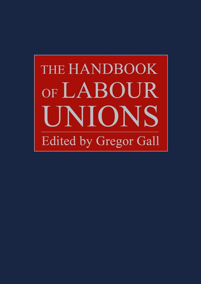 Gregor Gall - Handbook of Labour Unions, E-bok