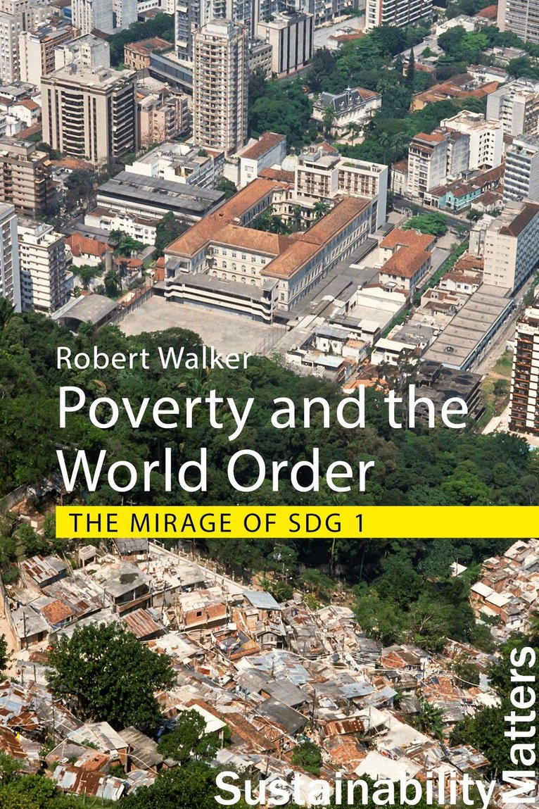 Robert Walker - Poverty and the World Order, E-bok