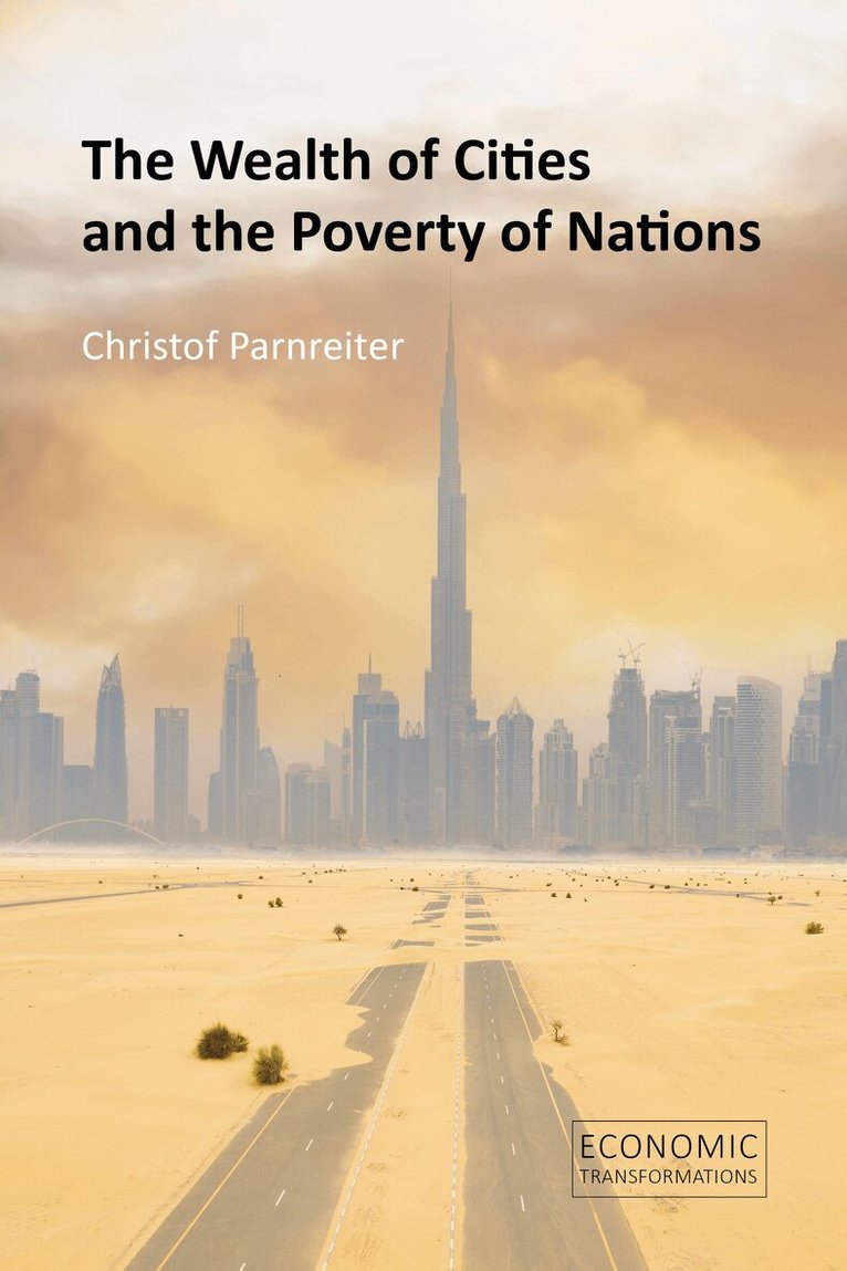 Christof Parnreiter - Wealth of Cities and the Poverty of Nations, E-bok