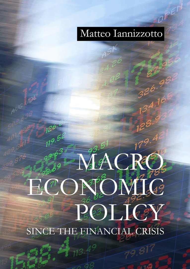Matteo Iannizzotto - Macroeconomic Policy Since the Financial Crisis, E-bok