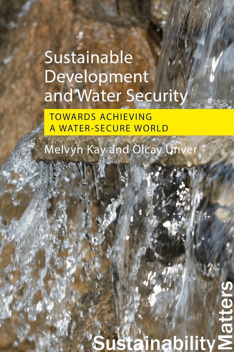 Melvyn Kay, Olcay Ünver - Sustainable Development and Water Security, E-bok