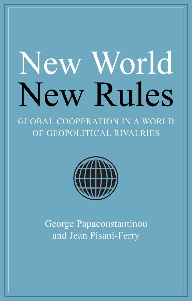George Papaconstantinou, Jean Pisani-Ferry - New World New Rules, E-bok