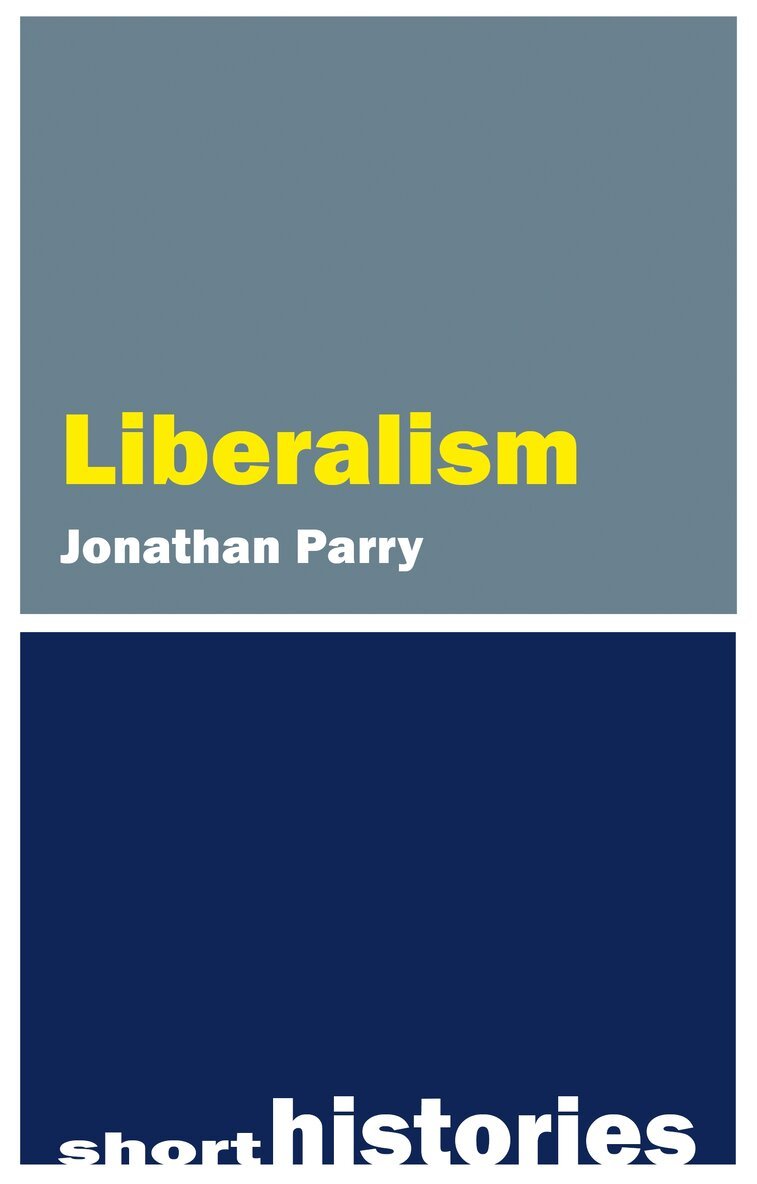 Jonathan Parry - Liberalism, E-bok