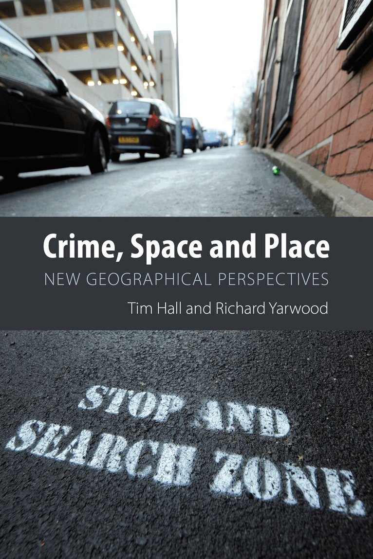 Tim Hall, Richard Yarwood - Crime, Space and Place, E-bok