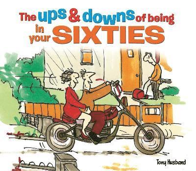 Tony Husband - Ups and Downs of Being in Your Sixties, Häftad. Tillgänglighet: Lägg i varukorg