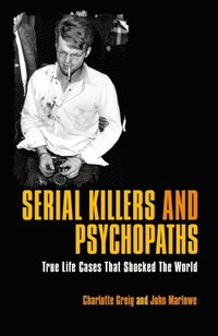 Serial Killers and Psychopaths