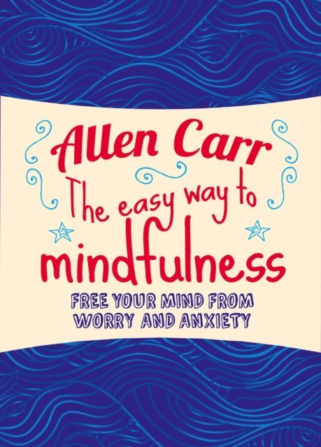 John Dicey, Allen Carr - Easy Way to Mindfulness, E-bok