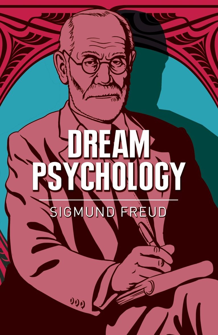 Sigmund Freud - Dream Psychology, Häftad