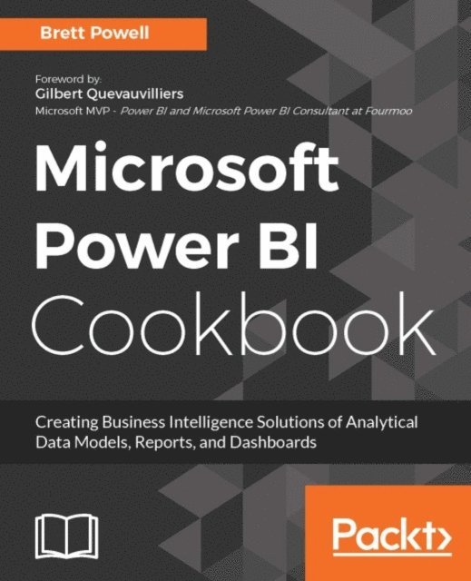 Brett Powell - Microsoft Power BI Cookbook, E-bok