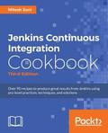 Jenkins 2.x Continuous Integration Cookbook - Third Edition