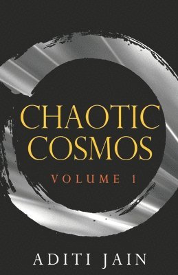 Aditi Jain - Chaotic Cosmos, Häftad