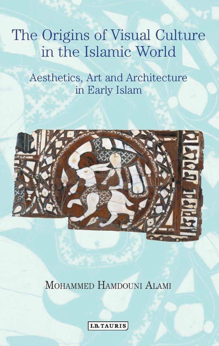 Mohammed Hamdouni Alami - Origins of Visual Culture in the Islamic World, Häftad. Tillgänglighet: Lägg i varukorg