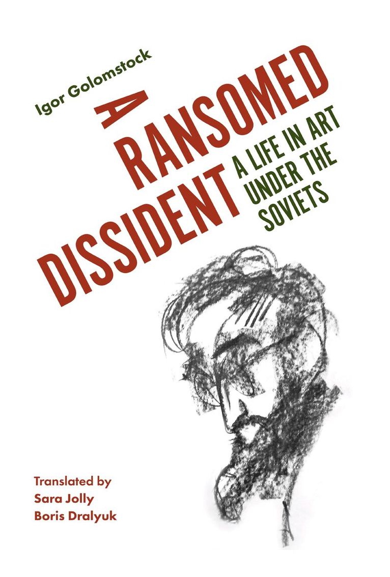 Igor Golomstock - Ransomed Dissident, Inbunden