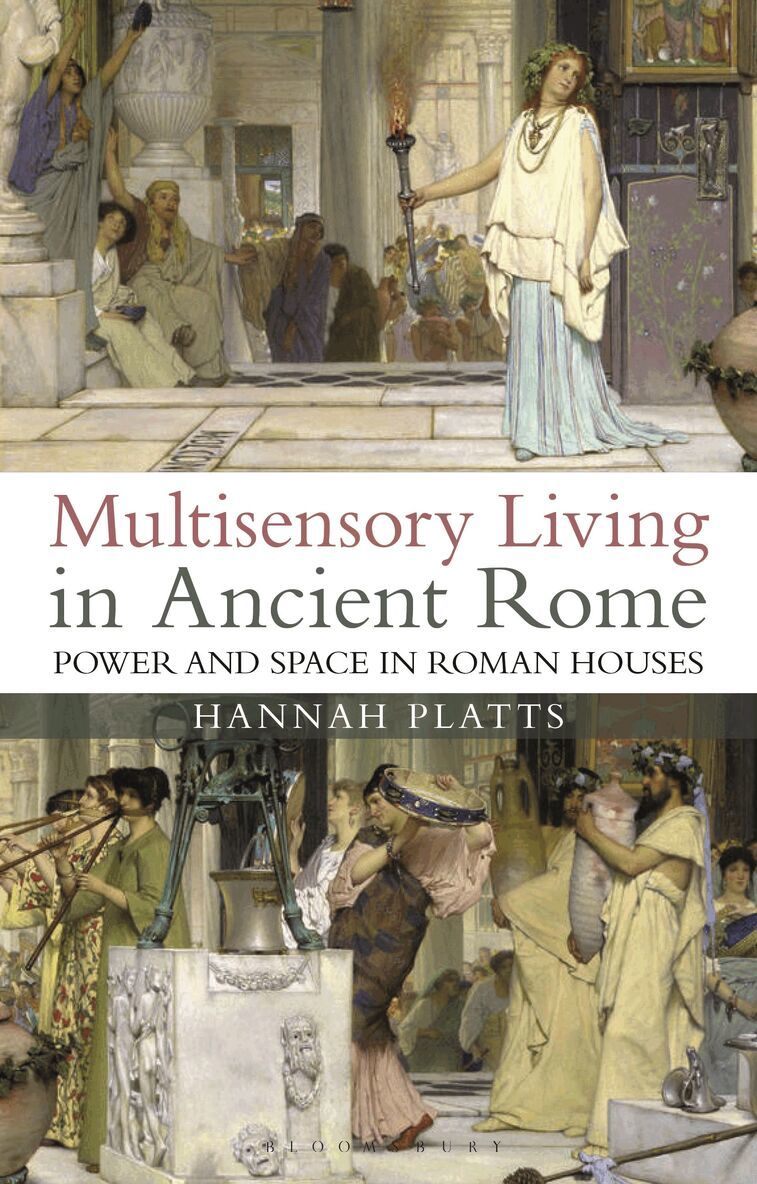 Hannah Platts - Multisensory Living in Ancient Rome, Inbunden