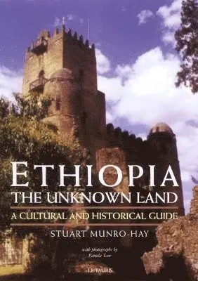 Stuart Munro-Hay - Ethiopia, the Unknown Land, Häftad. Tillgänglighet: Lägg i varukorg