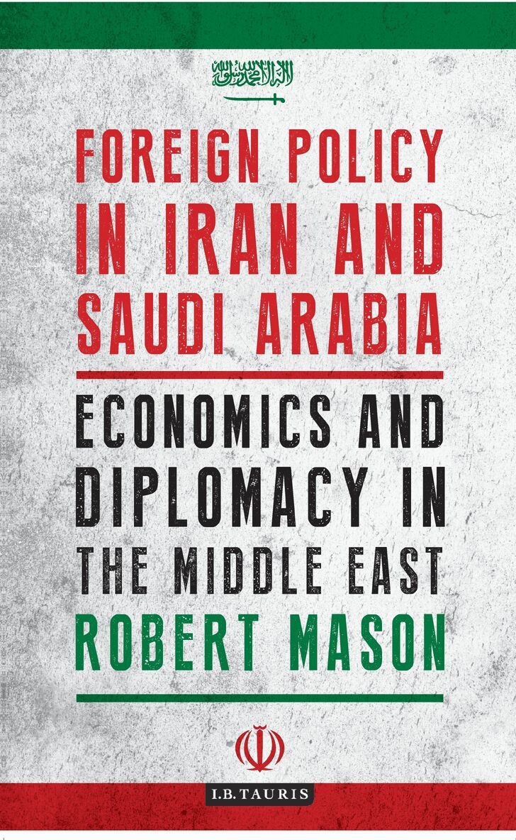 Robert Mason - Foreign Policy in Iran and Saudi Arabia, Häftad