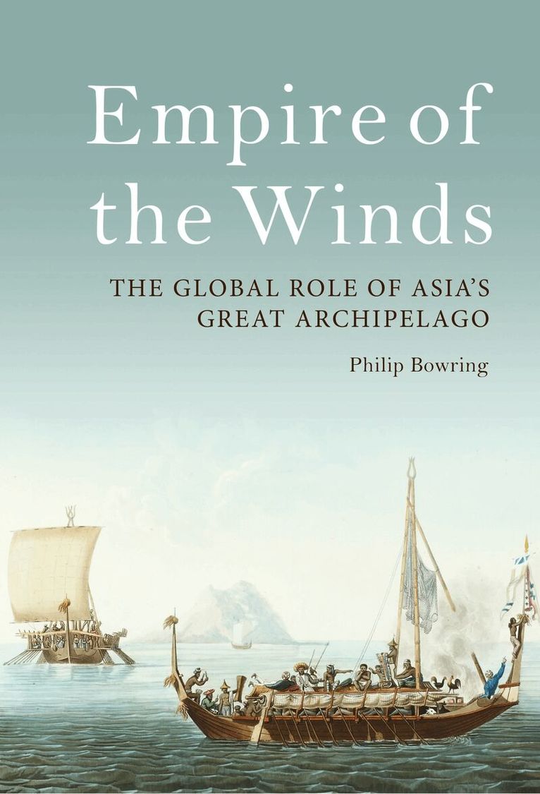 Philip Bowring - Empire of the Winds, Inbunden