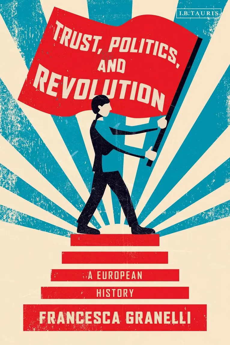 Francesca Granelli - Trust, Politics and Revolution, Inbunden. Tillgänglighet: Lägg i varukorg
