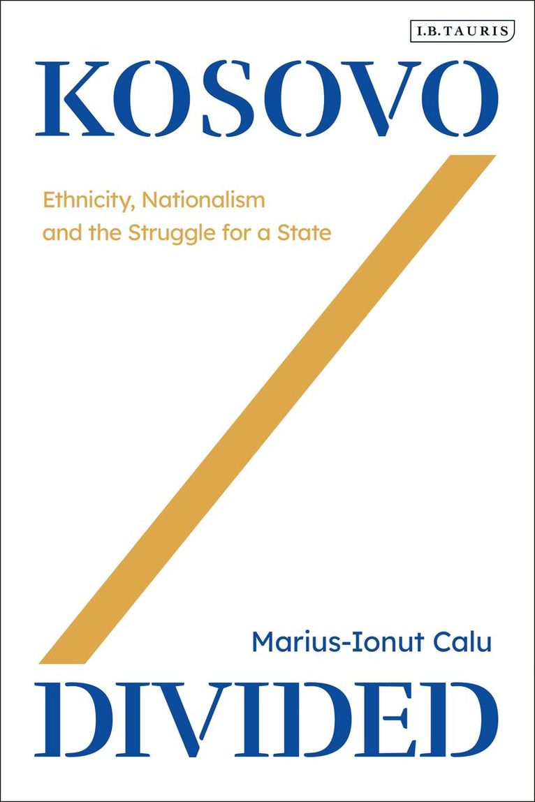 Marius-Ionut Calu - Kosovo Divided, Inbunden. Tillgänglighet: Lägg i varukorg