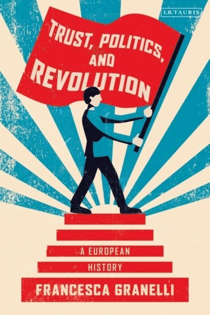 Francesca Granelli - Trust, Politics and Revolution, E-bok. Tillgänglighet: Lägg i varukorg