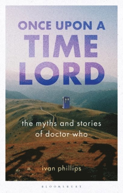 Ivan Phillips - Once Upon a Time Lord, E-bok