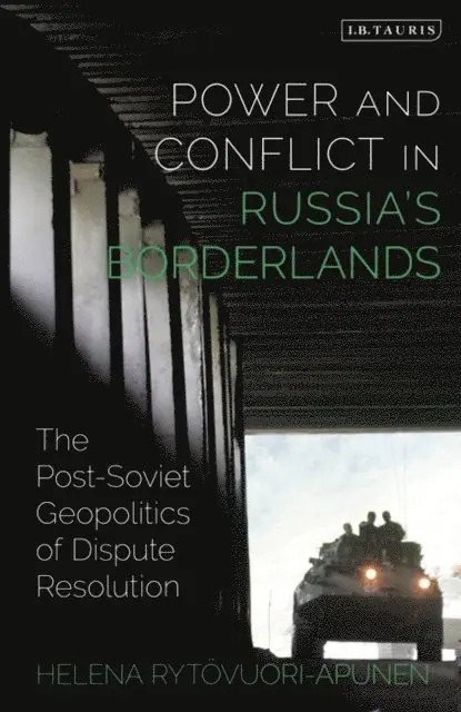 Helena Rytövuori-Apunen - Power and Conflict in Russia’s Borderlands, E-bok. Tillgänglighet: Lägg i varukorg