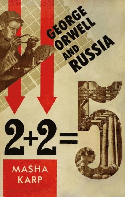 Masha Karp - George Orwell and Russia, E-bok. Tillgänglighet: Lägg i varukorg