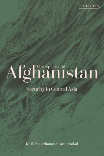 Amin Saikal, Kirill Nourzhanov - Spectre of Afghanistan, E-bok
