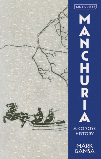 Mark Gamsa - Manchuria, E-bok