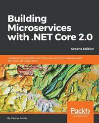 Building Microservices with .NET Core 2.0 -