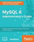 MySQL 8 Administrator's Guide