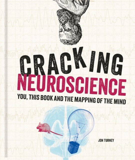 Jon Turney - Cracking Neuroscience, E-bok