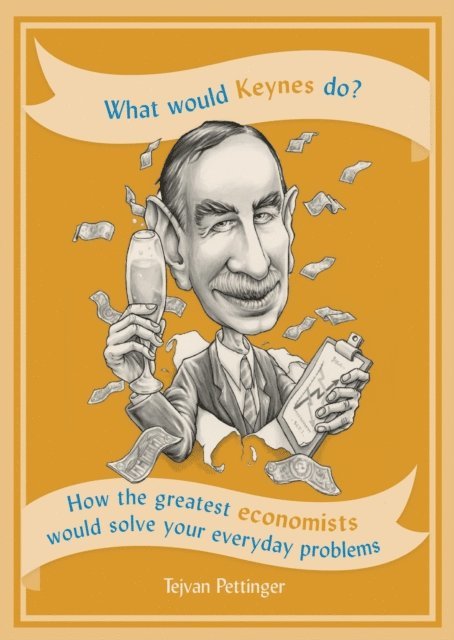 Tejvan Pettinger - What Would Keynes Do?, E-bok