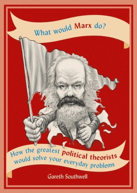 Gareth Southwell - What Would Marx Do?, E-bok