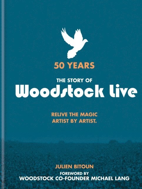 Julien Bitoun - 50 Years: The Story of Woodstock Live, E-bok