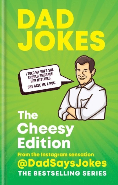 Dad Says Jokes - Dad Jokes: The Cheesy Edition, E-bok