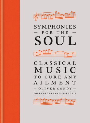 Oliver Condy - Symphonies for the Soul, Inbunden
