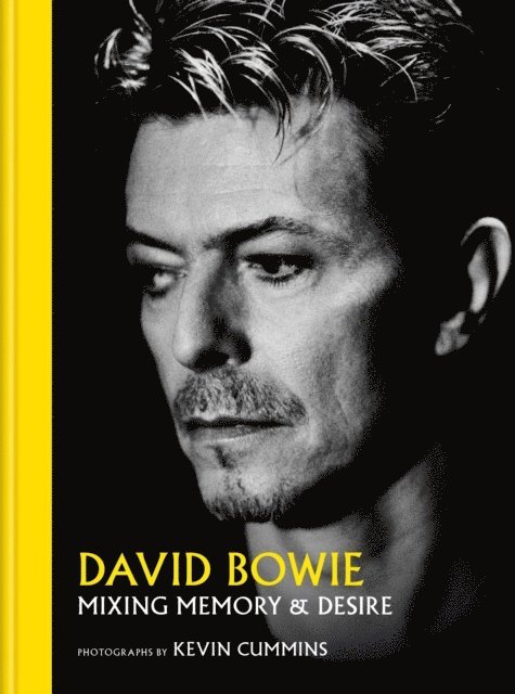 Kevin Cummins - David Bowie Mixing Memory & Desire, E-bok