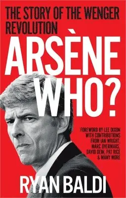 Ryan Baldi - Arsène Who?, Häftad. Tillgänglighet: Lägg i varukorg