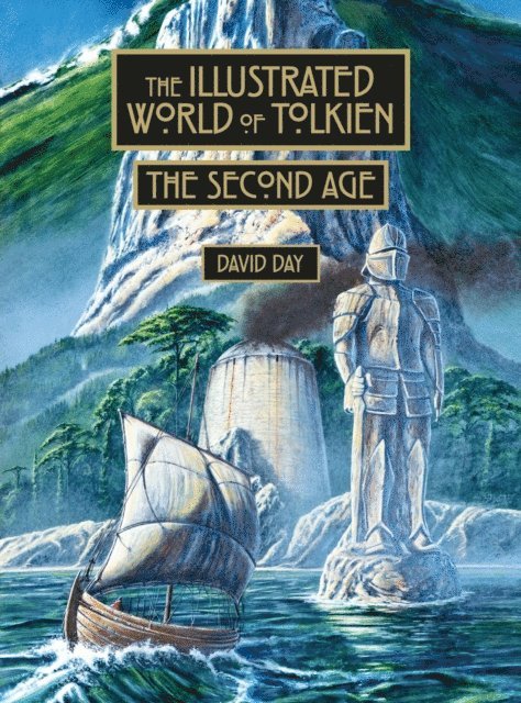 David Day - Illustrated World of Tolkien The Second Age, E-bok