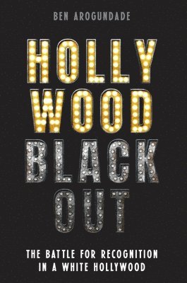 Ben Arogundade - Hollywood Blackout, Häftad