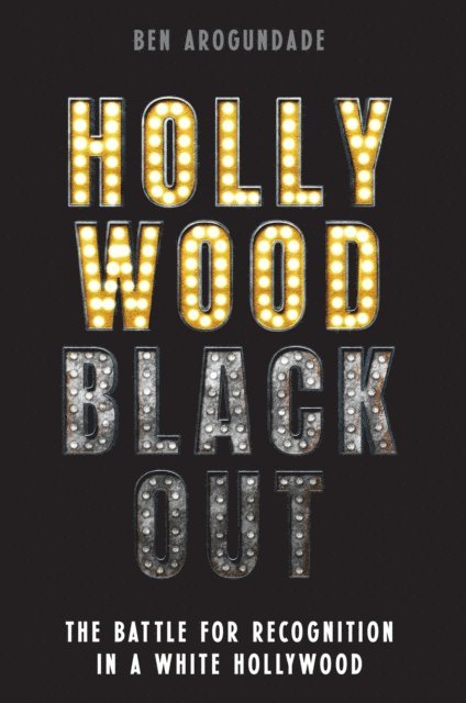 Ben Arogundade - Hollywood Blackout, E-bok