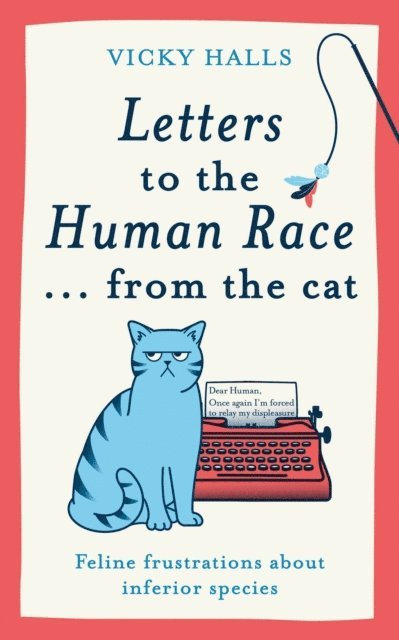 Vicky Halls - Letters to the Human Race  from the cat, E-bok