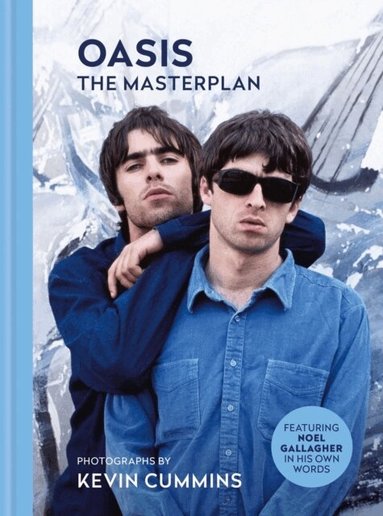 Kevin Cummins - Oasis The Masterplan, Inbunden
