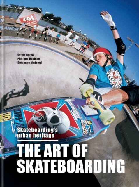 St phane Madoeuf, Philippe Danjean, Sylvie Barco - Art of Skateboarding, E-bok. Tillgänglighet: Lägg i varukorg