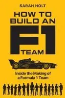 Sarah Holt - How to Build an F1 Team, Häftad. Tillgänglighet: Kommande