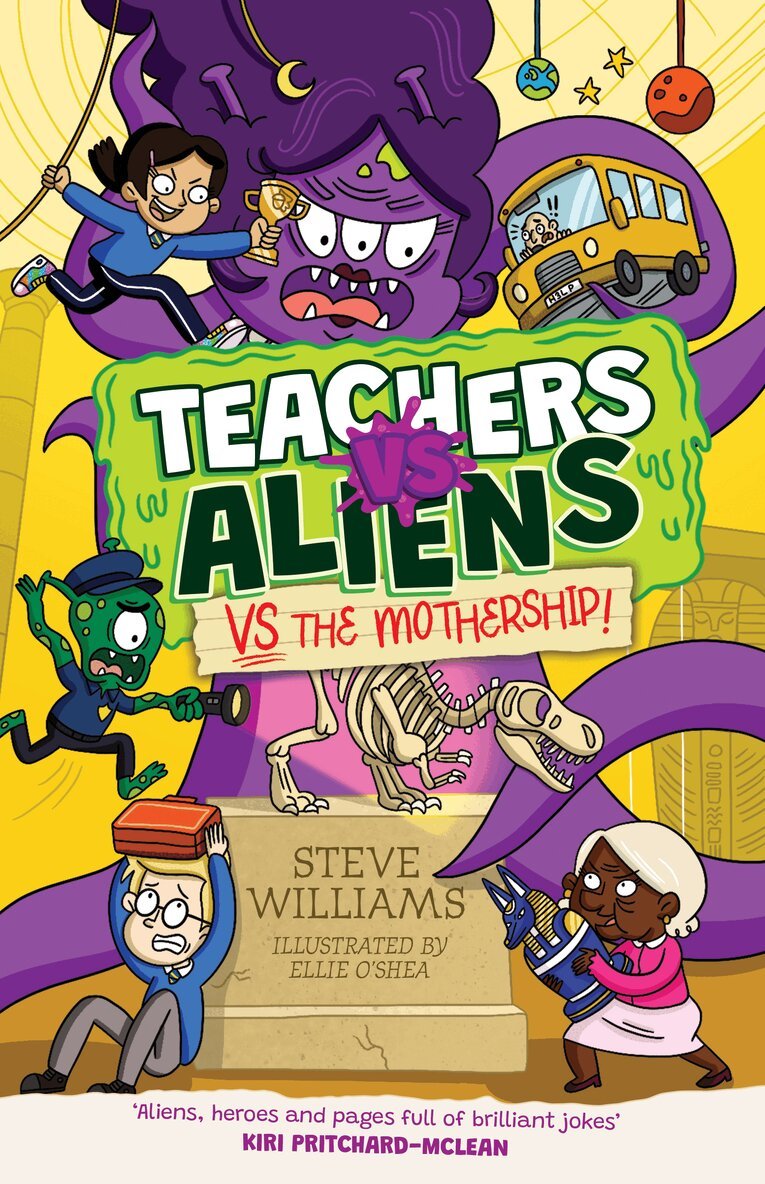 Steve Williams - Teachers vs Aliens vs the Mothership!, Häftad