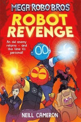 Mega Robo Bros 3: Robot Revenge (a Phoenix Comic Book) by Neill Cameron