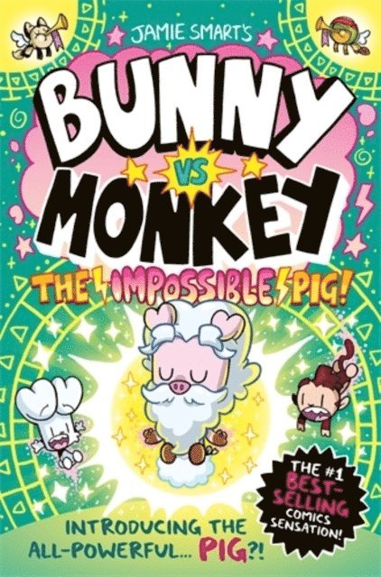Jamie Smart - Bunny vs Monkey: The Impossible Pig (a Phoenix Comic Book, from the multi-million-selling creative genius Jamie Smart), Inbunden
